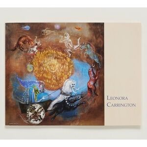 LEONORA CARRINGTON What She Might Be SALOMON GRIMBERG Dallas Museum of Art, 2008